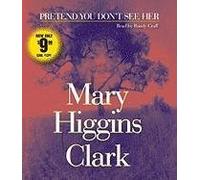 [(Pretend You Don't See Her)] [Author: Mary Higgins Clark] published on (May, 2009)