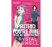 Pretend You're Mine: Tu so, als wärst du mein (Inked Hearts)