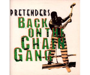 Pretenders - Back On The Chain Gang