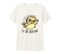 Pretending to Be Normal Quirky Bird Premium T-Shirt