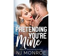 Pretending You're Mine: An enemies-to-lovers, forced proximity romance (Midnight Cove)