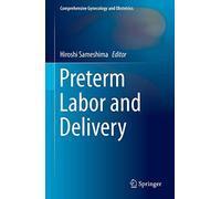 Preterm Labor and Delivery (Comprehensive Gynecology and Obstetrics)