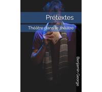 Prétextes: Théâtre dans le théâtre