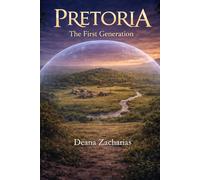 Pretoria: The First Generation