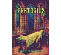 Pretorius: The Legacy of Frankenstein: Book 2 (The Universal Library)