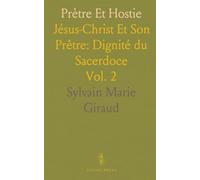 Prètre Et Hostie: Jésus-Christ Et Son Prêtre: Dignité du Sacerdoce