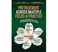Pretreatment Across Multiple Fields of Practice: Trauma Informed Approach to Homelessness and Beyond