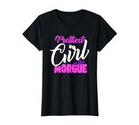 Prettiest Girl In The Morgue | Embalmer | Last Responder T-Shirt