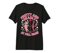 Pretty and Deadly At Full Draw Bow Hunting Premium T-Shirt