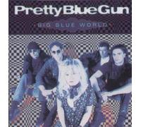 Pretty Blue Gun - Pretty Blue Gun - Big Blue World