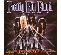 Pretty Boy Floyd - Leather Boyz With Electric Toyz