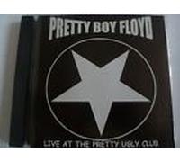 Pretty Boy Floyd - Live At The Pretty Ugly Club