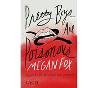 Pretty Boys Are Poisonous: Gedichte für alle, die zu lange stark sein mussten