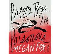 Pretty Boys Are Poisonous: Poems: A Collection of F**ked Up Fairy Tales