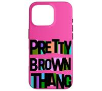 Pretty Brown Thang African American Black Woman BLM Case for iPhone 16 Pro