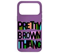 Pretty Brown Thang Black & Proud African American Black Girl Case for iPhone 17 Pro Max