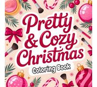 Pretty & Cozy Christmas Coloring Book: Bold and Easy Cute Christmas Girl Coloring Pages with Makeup, Beauty and Festive Charm (The Cozy Girl Coloring Series)