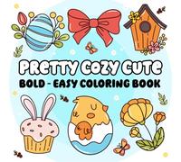 Pretty ,Cozy Cute Coloring Book for Kids & Adults!: Girly Spring & Summer Vibes !