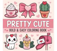 Pretty Cute Bold & Easy Coloring Book: Fun and Adorable Designs for Kids, Parents, and Teachers: A delightful collection of bold, simple, and ... and relaxation for children and families