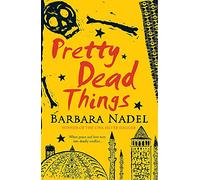 Pretty Dead Things: A deadly crime thriller set in Istanbul
