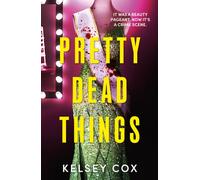Pretty Dead Things : the dazzling new thriller with a jaw-dropping twist from USA TODAY bestselling author