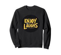 Pretty Enjoy the Laughs Statement Outfit for Man and Woman Sweatshirt