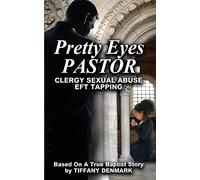 Pretty Eyes Pastor: Clergy Sexual Abuse, EFT Tapping