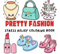 Pretty Fashion Coloring Book for Girls Ages 4-8: Bold and Easy Jewelry, Purses, Shoes & Makeup Objects with Names | Big Simple Coloring Pages (Pretty Girl Coloring Collection)
