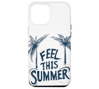 Pretty Feel this Summer Speech for Palm Trees Lovers Case for iPhone 12 Pro Max