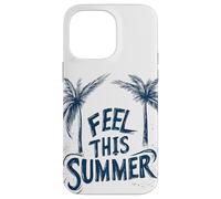 Pretty Feel this Summer Speech for Palm Trees Lovers Case for iPhone 14 Pro Max