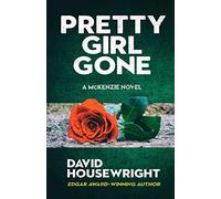 Pretty Girl Gone: 3 (A McKenzie Novel)