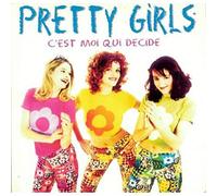 Pretty Girls - C'Est Moi Qui Decide [VINYL]