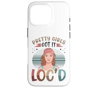 Pretty Girls Got It Locd Dreadlock Melanin Black Queen Loc'd Case for iPhone 16 Pro