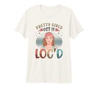 Pretty Girls Got It Locd Dreadlock Melanin Black Queen Loc'd Premium T-Shirt