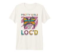 Pretty Girls Got It Locd Dreadlock Melanin Black Queen Loc'd Premium T-Shirt
