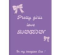 Pretty girls love Bangtan: Blank lined pages for writing , school, journaling , the perfect gift for an Army .