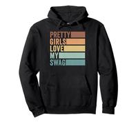 Pretty Girls Love My Swag Vintage Retro Funny Quotes Pullover Hoodie