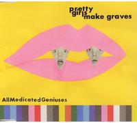 Pretty Girls Make Graves - Pretty Girls Make Graves - All Medicated Geniuses