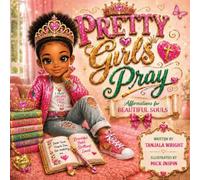 Pretty Girls Pray: Affirmations for Beautiful Souls