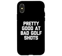 Pretty Good At Bad Golf Shots - Funny Golf Golfer Golfing Case for iPhone X/XS