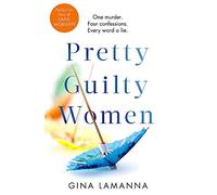 Pretty Guilty Women: The twisty, most addictive thriller from the USA Today bestselling author