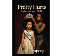 Pretty Hurts: Healing the Inner Child