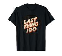 Pretty Last Thing I do Speech Costume T-Shirt