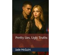 Pretty Lies, Ugly Truths