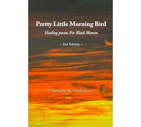 Pretty Little Morning Bird: Healing Poems for Black Women