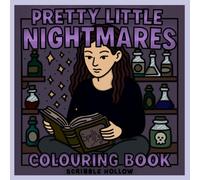 Pretty Little Nightmares: An adult colouring book
