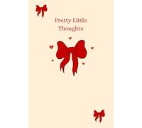 Pretty Little Thoughts: A Cute Aesthetic Lined Journal for Writing Daily Thoughts, Dreams and Ideas