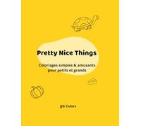Pretty Nice Things: Coloriages simples & amusants pour petits et grands