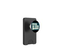 Pretty Over my Dead Body Speech PopSockets PopWallet for MagSafe