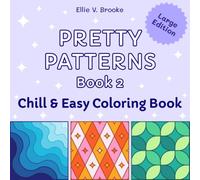 Pretty Patterns Book 2: Chill and Easy Coloring Book for Adults and Kids, Simple and Repetitive Designs for Stress Relief Featuring Pretty Geometric Patterns (Pretty Patterns Coloring Books)